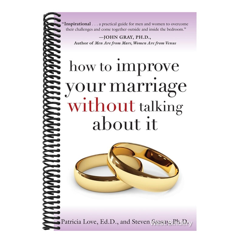 How to Improve Your Marriage Without Talking About It