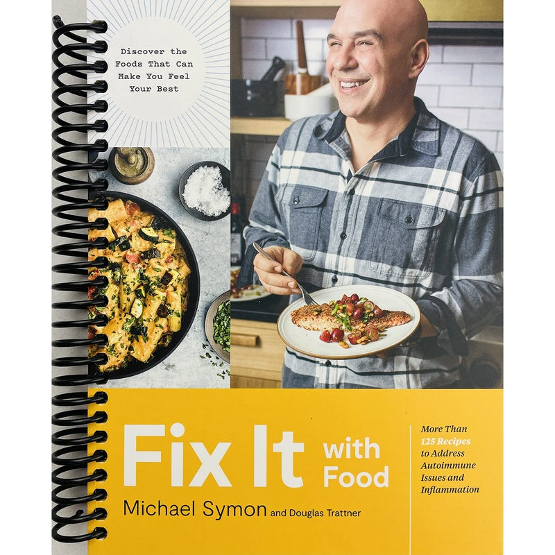 Fix It with Food: More Than 125 Recipes to Address Autoimmune Issues and Inflammation: A Cookbook (Spiral Bound)