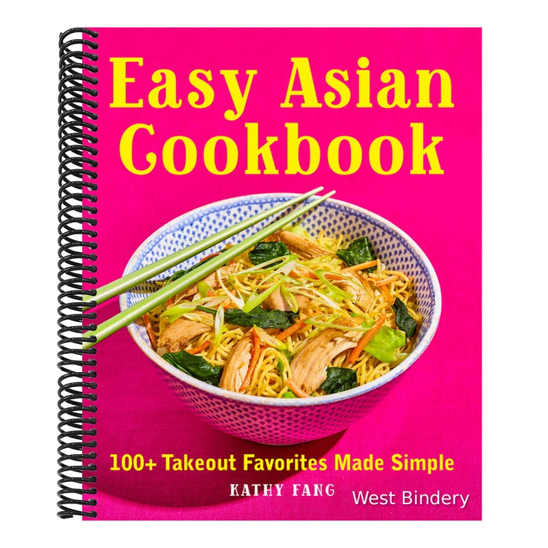 Easy Asian Cookbook: 100+ Takeout Favorites Made Simple