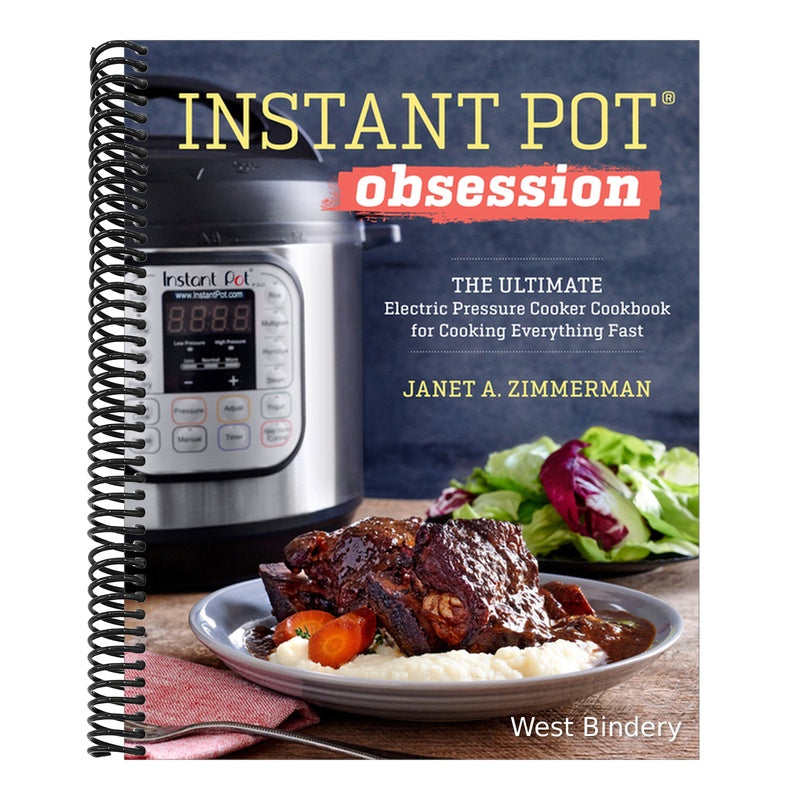 Instant Pot(r) Obsession: The Ultimate Electric Pressure Cooker Cookbook for Cooking Everything Fast