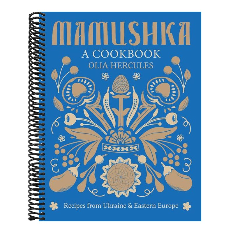 Mamushka: Recipes from Ukraine and Eastern Europe