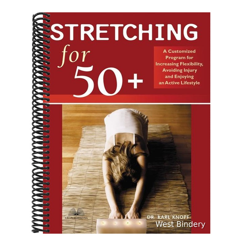 Stretching for 50+: A Customized Program for Increasing Flexibility, Avoiding Injury, and Enjoying an Active Lifestyle