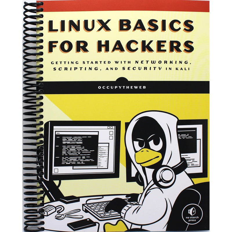 Linux Basics for Hackers: Getting Started with Networking, Scripting, and Security in Kali (Spiral Bound)