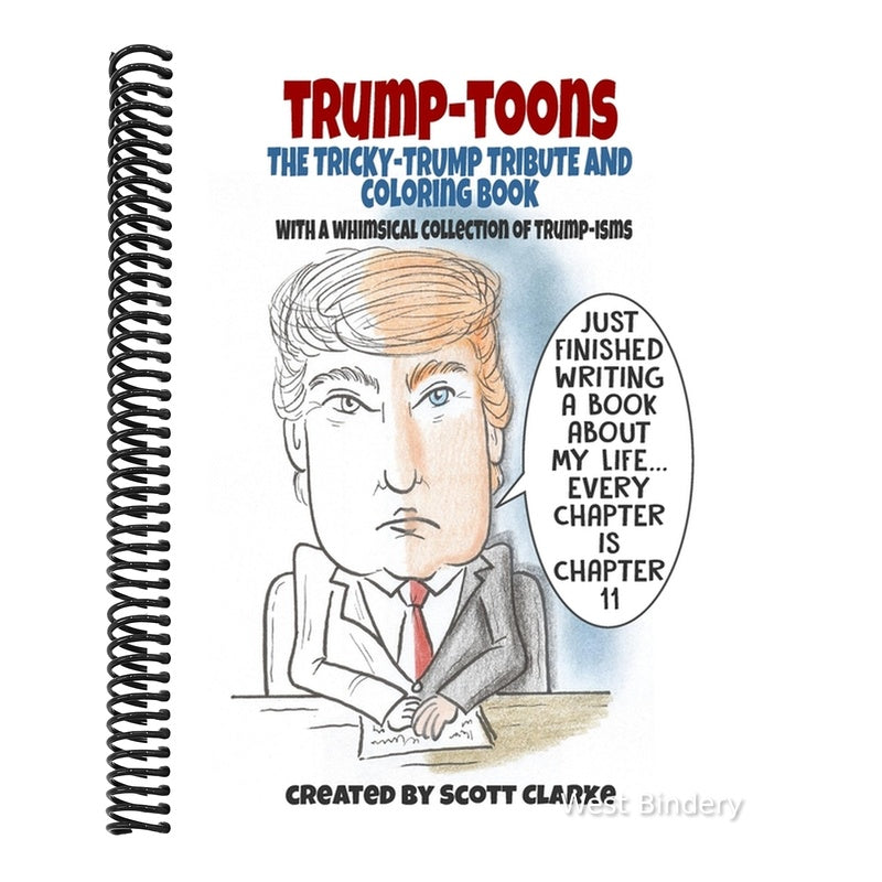 Trump-toons, The Anti-Trump Coloring Book: Trump book and coloring book for the creative Anti-Trump enthusiast