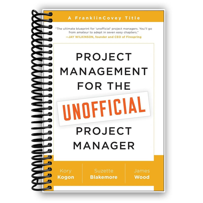 Project Management for the Unofficial Project Manager (Spiral Bound)
