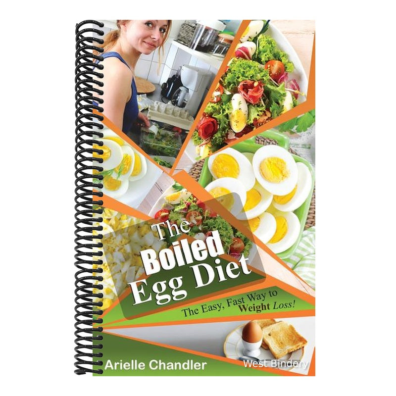 The Boiled Egg Diet: The Easy, Fast Way to Weight Loss!: Lose Up to 25 Pounds in 2 Short Weeks!