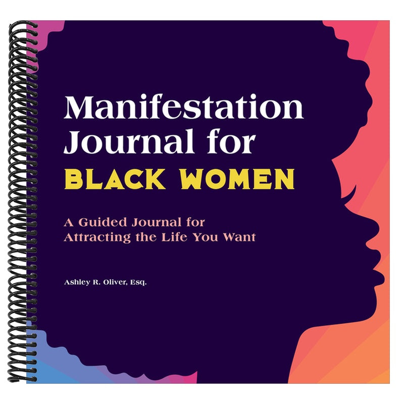 Manifestation Journal for Black Women: A Guided Journal for Attracting the Life You Want