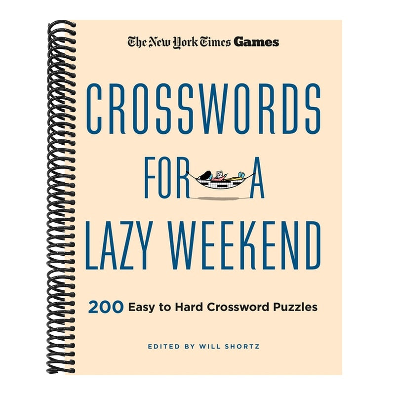 New York Times Games Crosswords for a Lazy Weekend: 200 Easy to Hard Crossword Puzzles