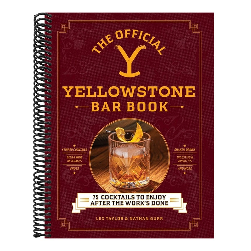 The Official Yellowstone Bar Book: 75 Cocktails to Enjoy After the Work's Done