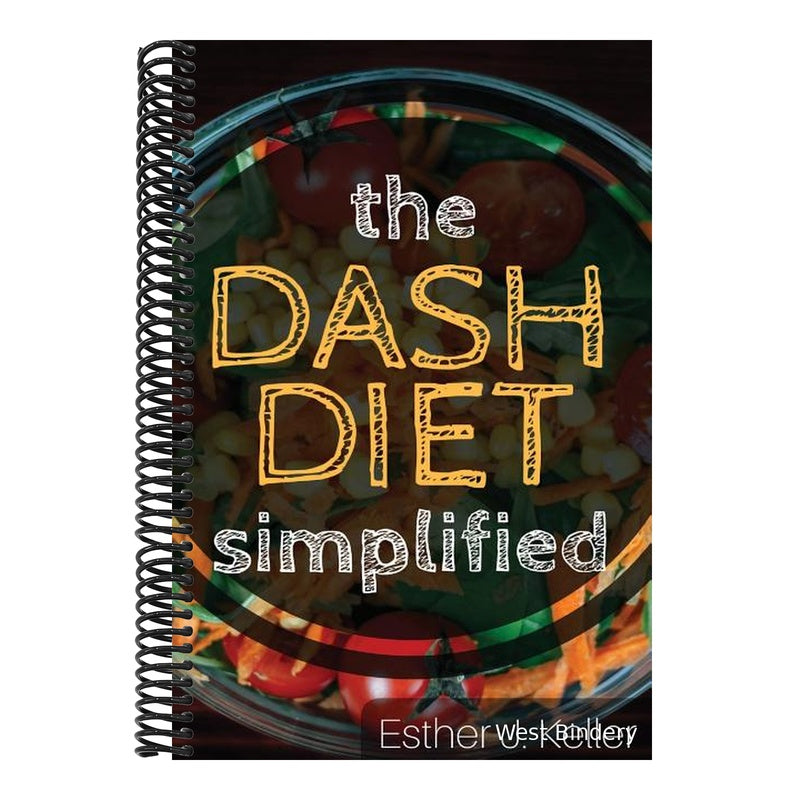 DASH Diet Simplified: Lowering Blood Pressure, Losing Weight