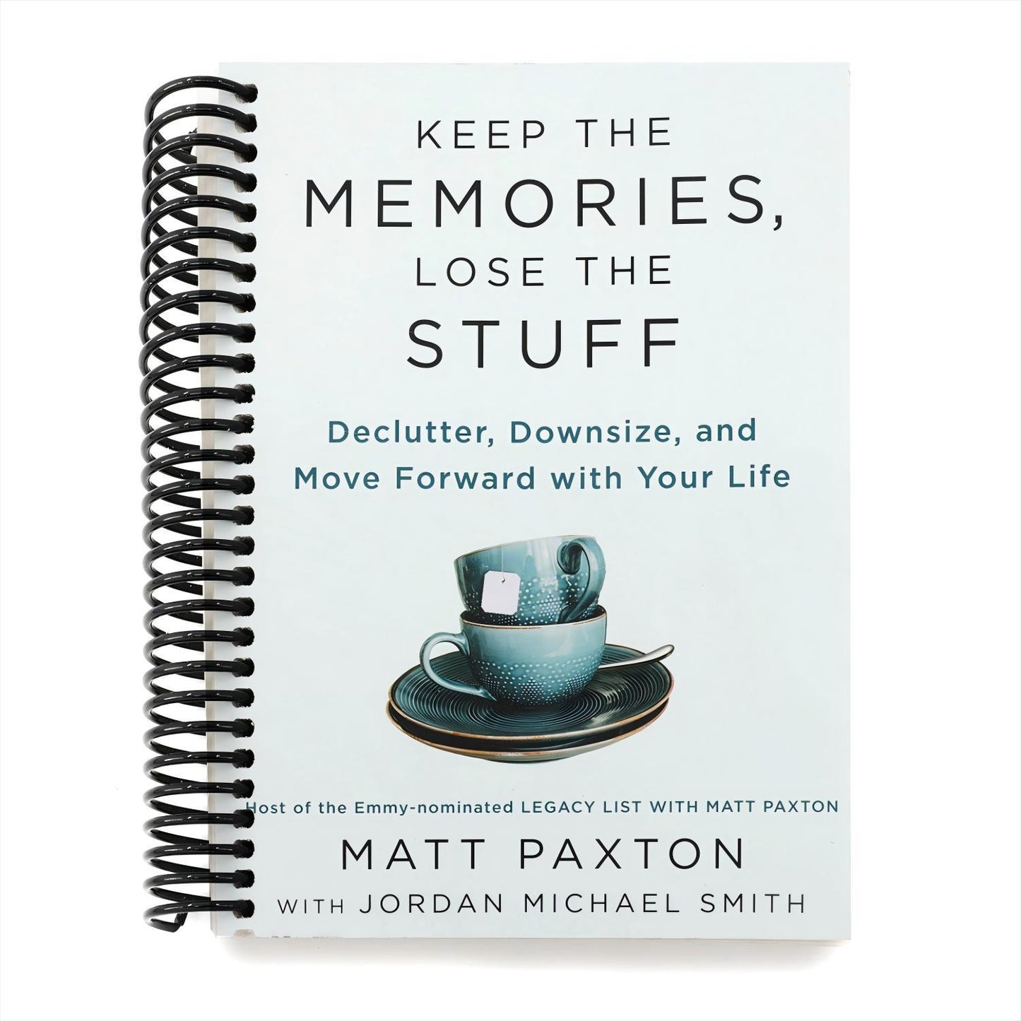 Keep the Memories, Lose the Stuff: Declutter, Downsize, and Move Forward with Your Life (Spiral Bound)