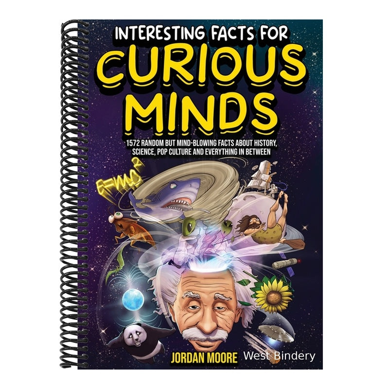 Interesting Facts For Curious Minds: 1572 Random But Mind-Blowing Facts About History, Science, Pop Culture And Everything In Between
