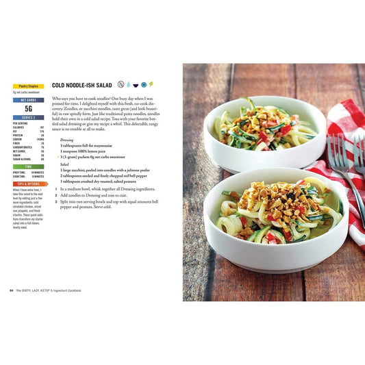 The Dirty, Lazy, Keto 5-Ingredient Cookbook: 100 Easy-Peasy Recipes Low in Carbs, Big on Flavor (Spiral Bound)