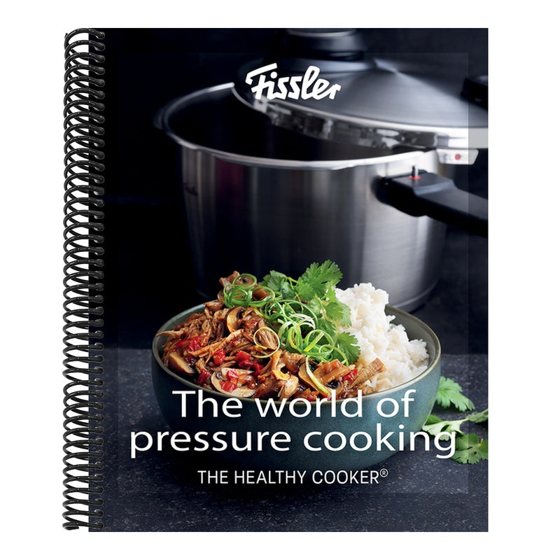 The World of Pressure Cooking: Includes Over 150 Recipes