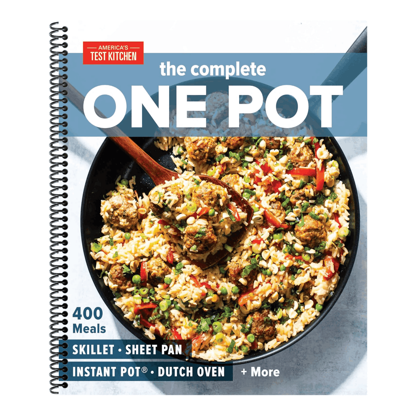 The Complete One Pot: 400 Meals for Your Skillet, Sheet Pan, Instant Pot(r), Dutch Oven, and More (Spiral Bound)