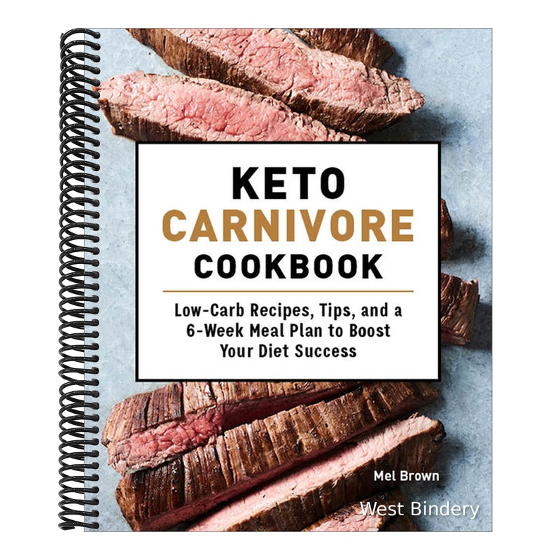Keto Carnivore Cookbook: Low-Carb Recipes, Tips, and a 6-Week Meal Plan to Boost Your Diet Success