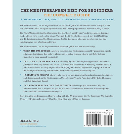 The Mediterranean Diet for Beginners: The Complete Guide - 40 Delicious Recipes, 7-Day Diet Meal Plan, and 10 Tips for Success (Spiral Bound)
