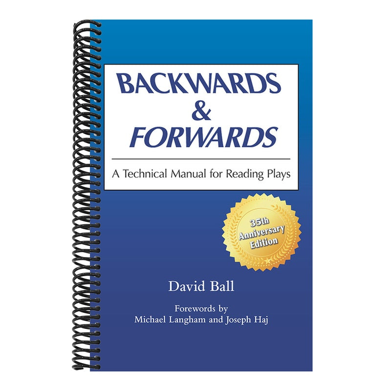 Backwards & Forwards: A Technical Manual for Reading Plays