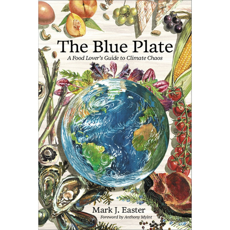 The Blue Plate: A Food Lover's Guide to Climate Chaos