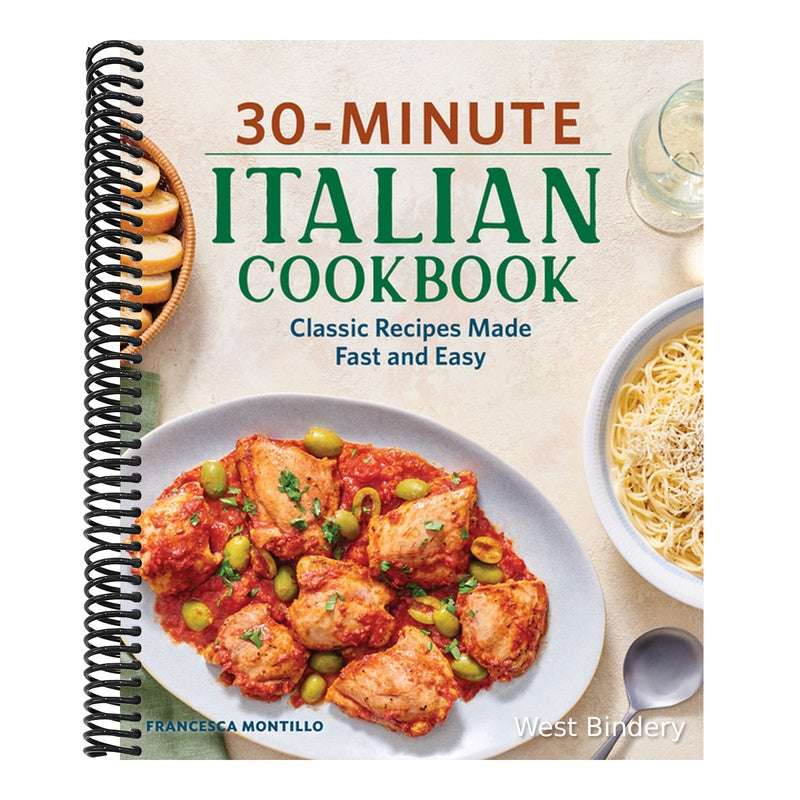 30-Minute Italian Cookbook: Classic Recipes Made Fast and Easy