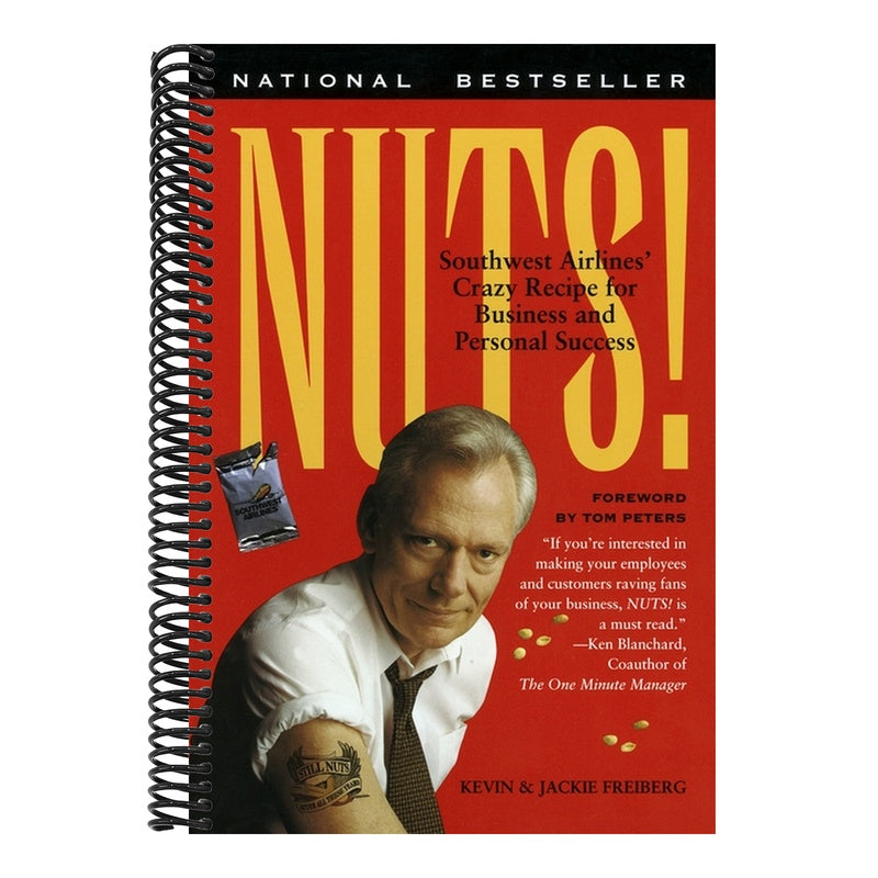 Nuts!: Southwest Airlines' Crazy Recipe for Business and Personal Success