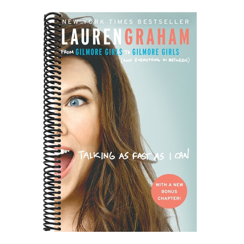 Talking as Fast as I Can: From Gilmore Girls to Gilmore Girls (and Everything in Between)