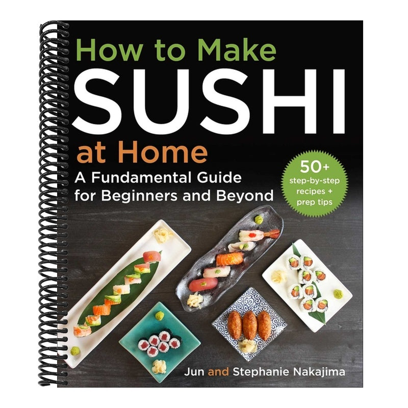 How to Make Sushi at Home: A Fundamental Guide for Beginners and Beyond