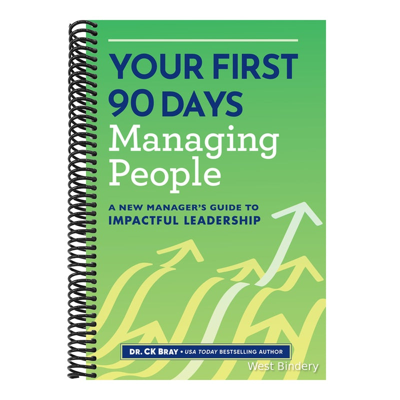 Your First 90 Days Managing People: A New Manager's Guide to Impactful Leadership