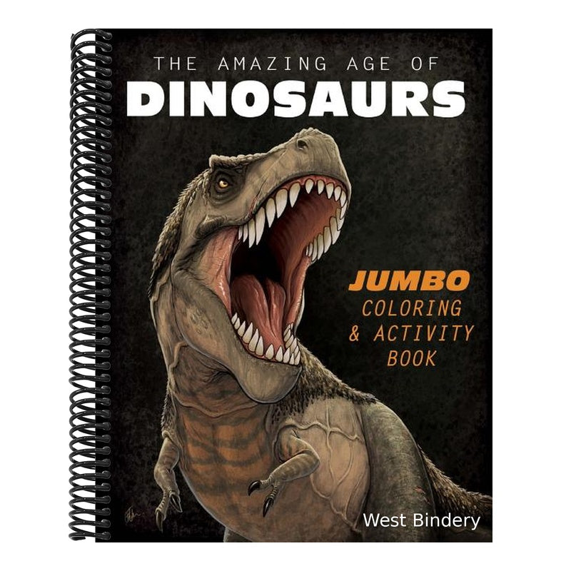 The Amazing Age of Dinosaurs: Jumbo Coloring & Activity Book