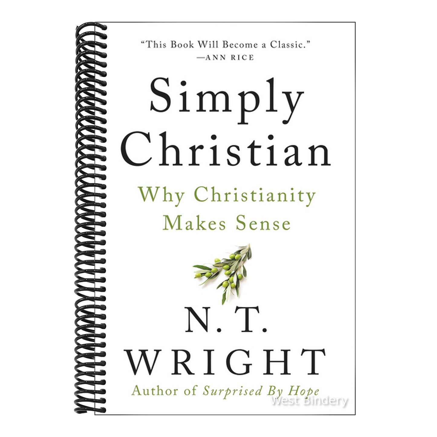 Simply Christian: Why Christianity Makes Sense