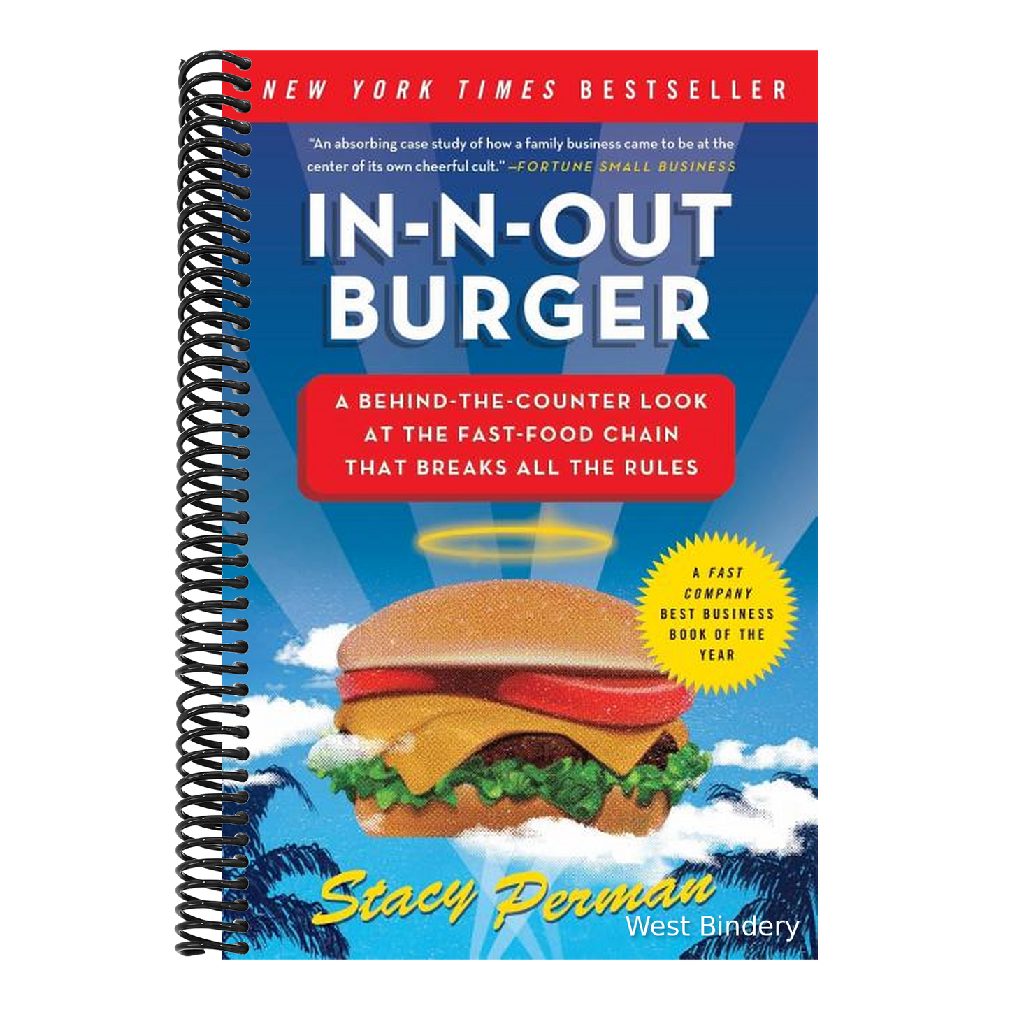 In-N-Out Burger: A Behind-The-Counter Look at the Fast-Food Chain That Breaks All the Rules
