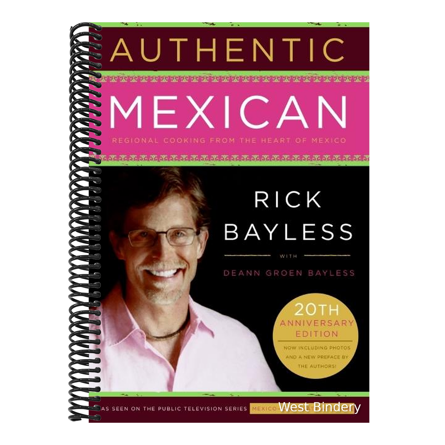 Authentic Mexican 20th Anniversary Ed: Regional Cooking from the Heart of Mexico