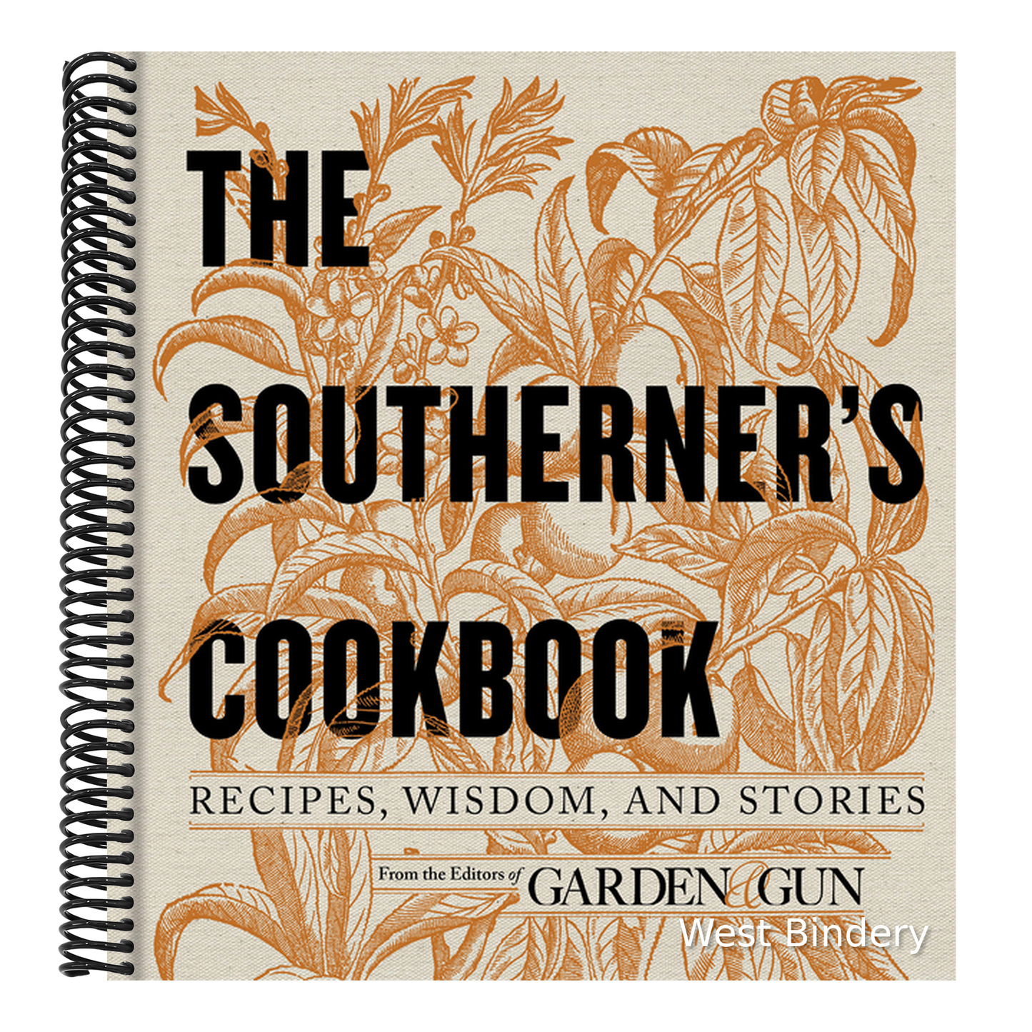 The Southerner's Cookbook: Recipes, Wisdom, and Stories