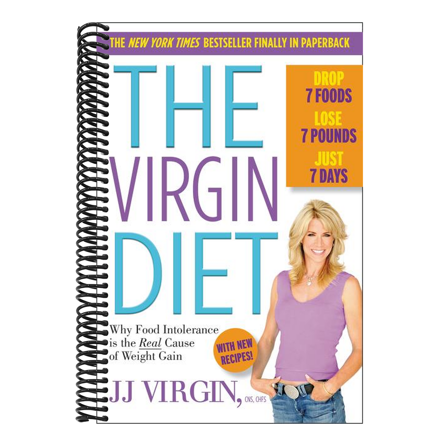 The Virgin Diet: Drop 7 Foods, Lose 7 Pounds, Just 7 Days