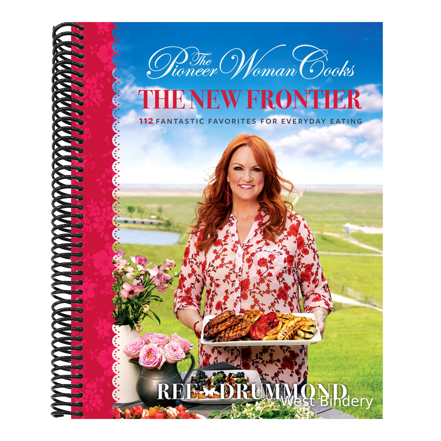 The Pioneer Woman Cooks--The New Frontier: 112 Fantastic Favorites for Everyday Eating
