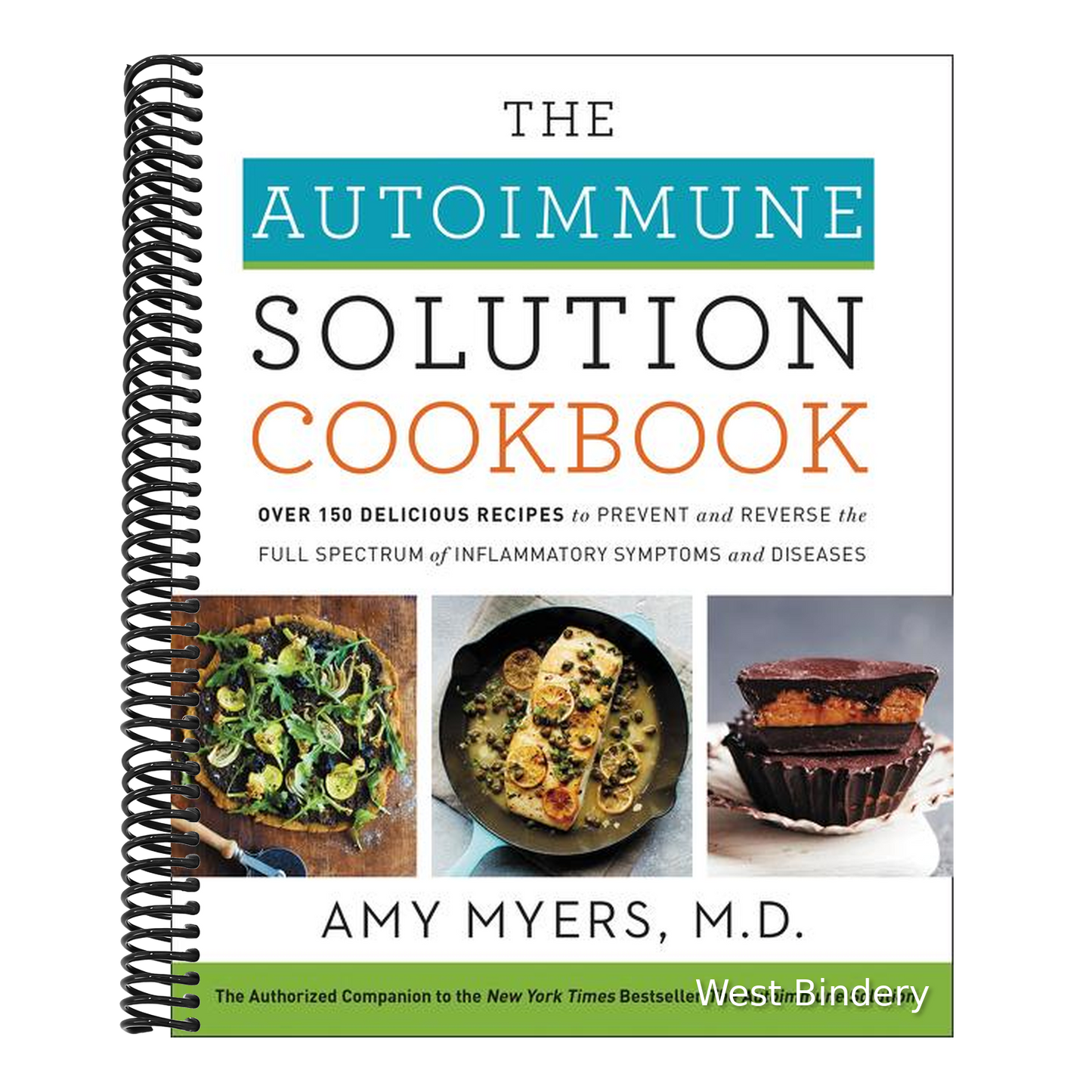 The Autoimmune Solution Cookbook: Over 150 Delicious Recipes to Prevent and Reverse the Full Spectrum of Inflammatory Symptoms and Diseases