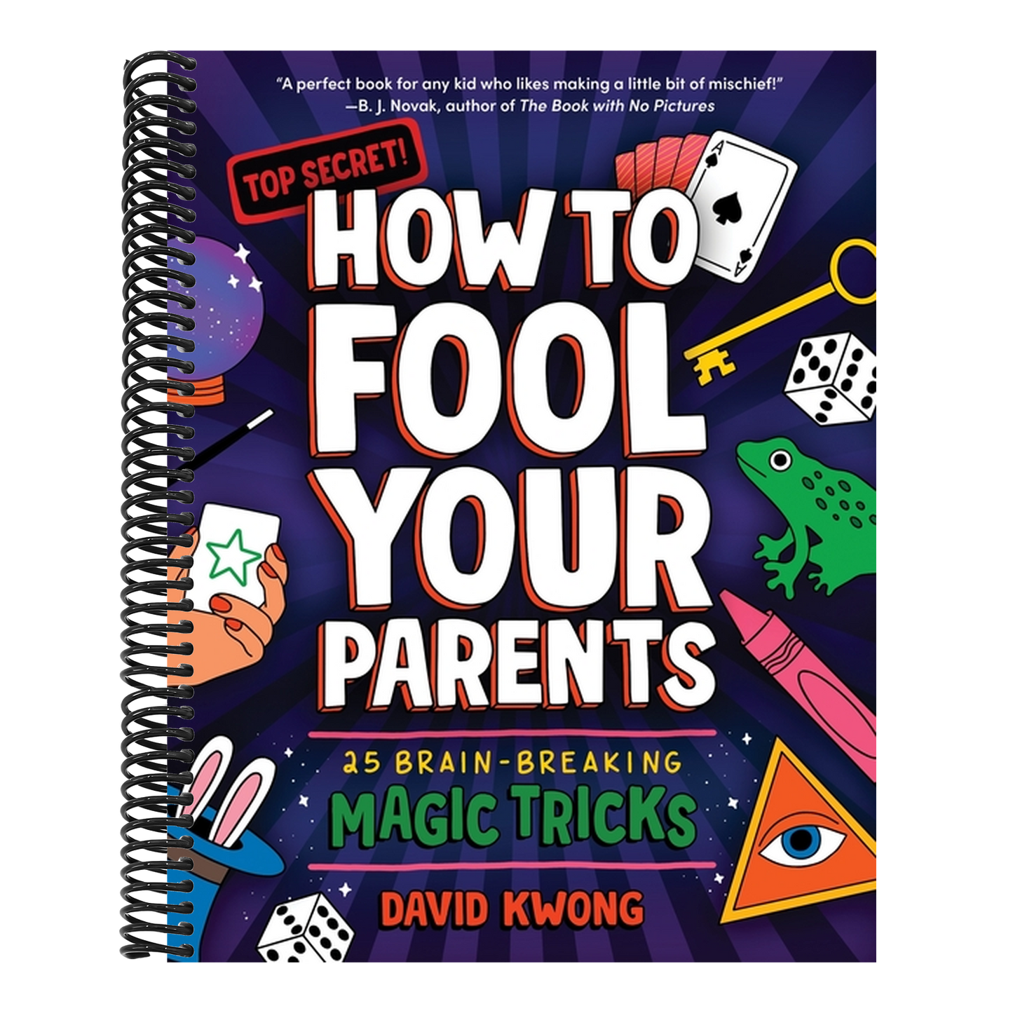 How to Fool Your Parents: 25 Brain-Breaking Magic Tricks