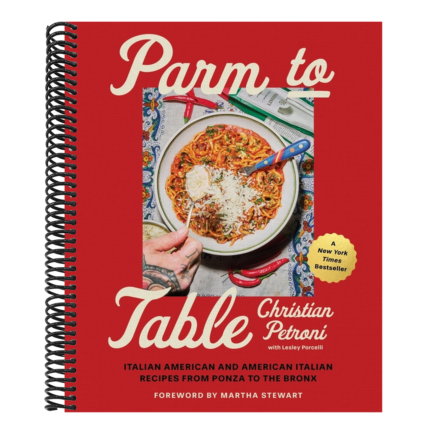 Parm to Table: Italian American and American Italian Recipes from Ponza to the Bronx