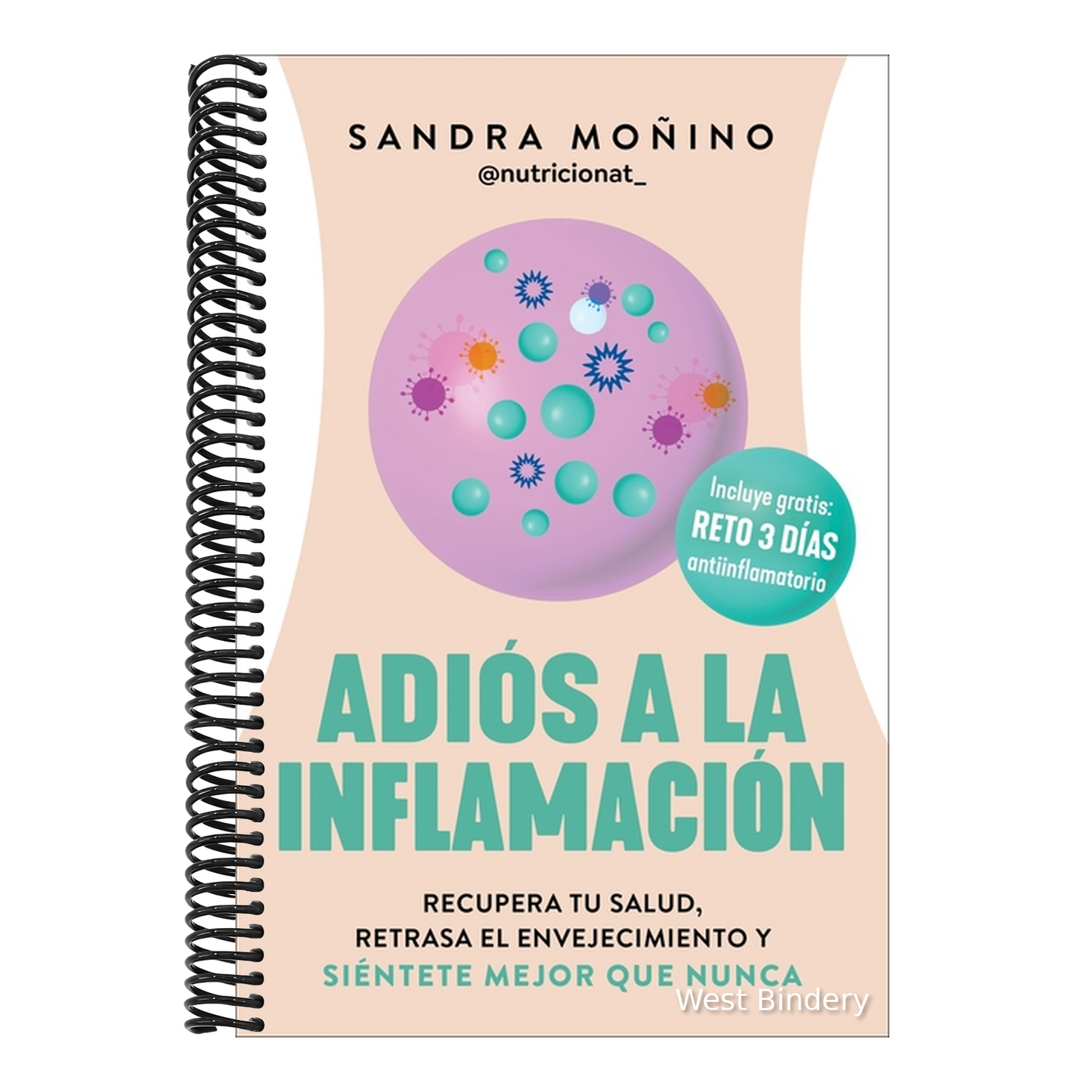 Adiós a la Inflamación: Recupera Tu Salud, Retrasa El Envejecimiento Y Siéntete Mejor Que Nunca Goodbye to Inflammation (Spanish Edition)