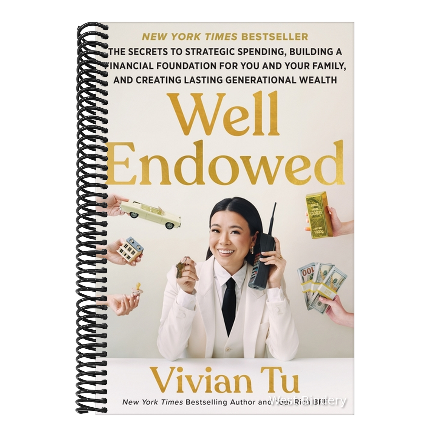Well Endowed: The Secrets to Strategic Spending, Building a Financial Foundation for You and Your Family, and Creating Lasting Generational Wealth