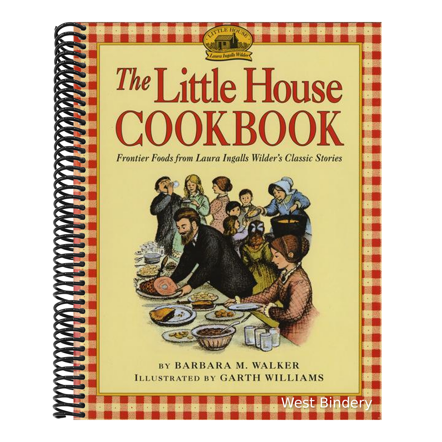The Little House Cookbook: Frontier Foods from Laura Ingalls Wilder's Classic Stories