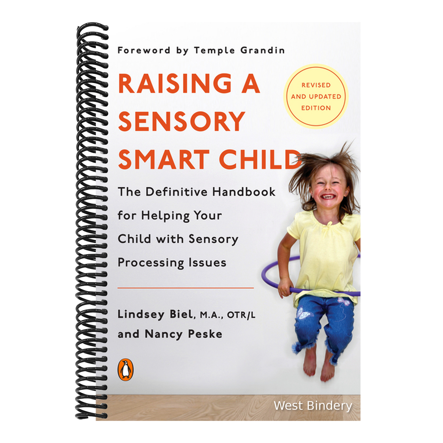 Raising a Sensory Smart Child: The Definitive Handbook for Helping Your Child with Sensory Processing Issues, Revised and Updated Edition (Updated, Ex