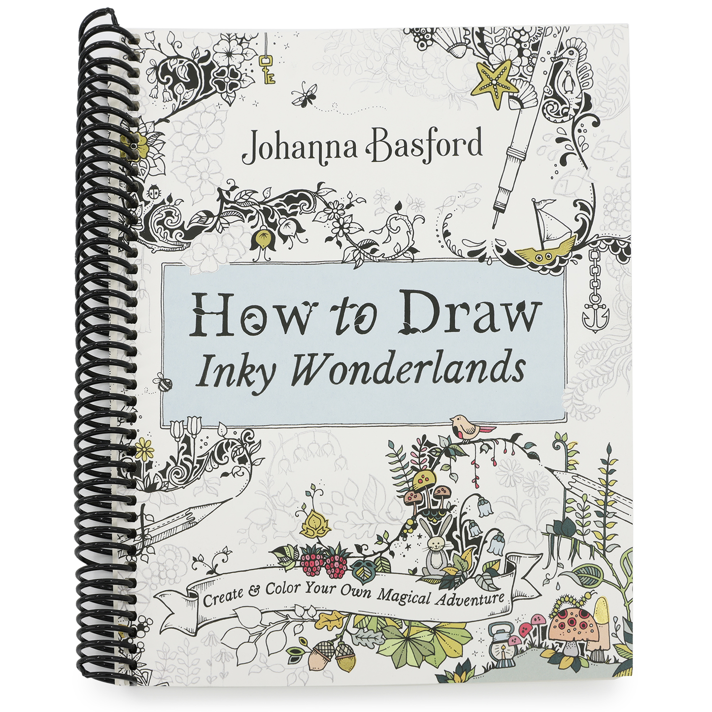 How to Draw Inky Wonderlands: Create and Color Your Own Magical Adventure (Spiral Bound)