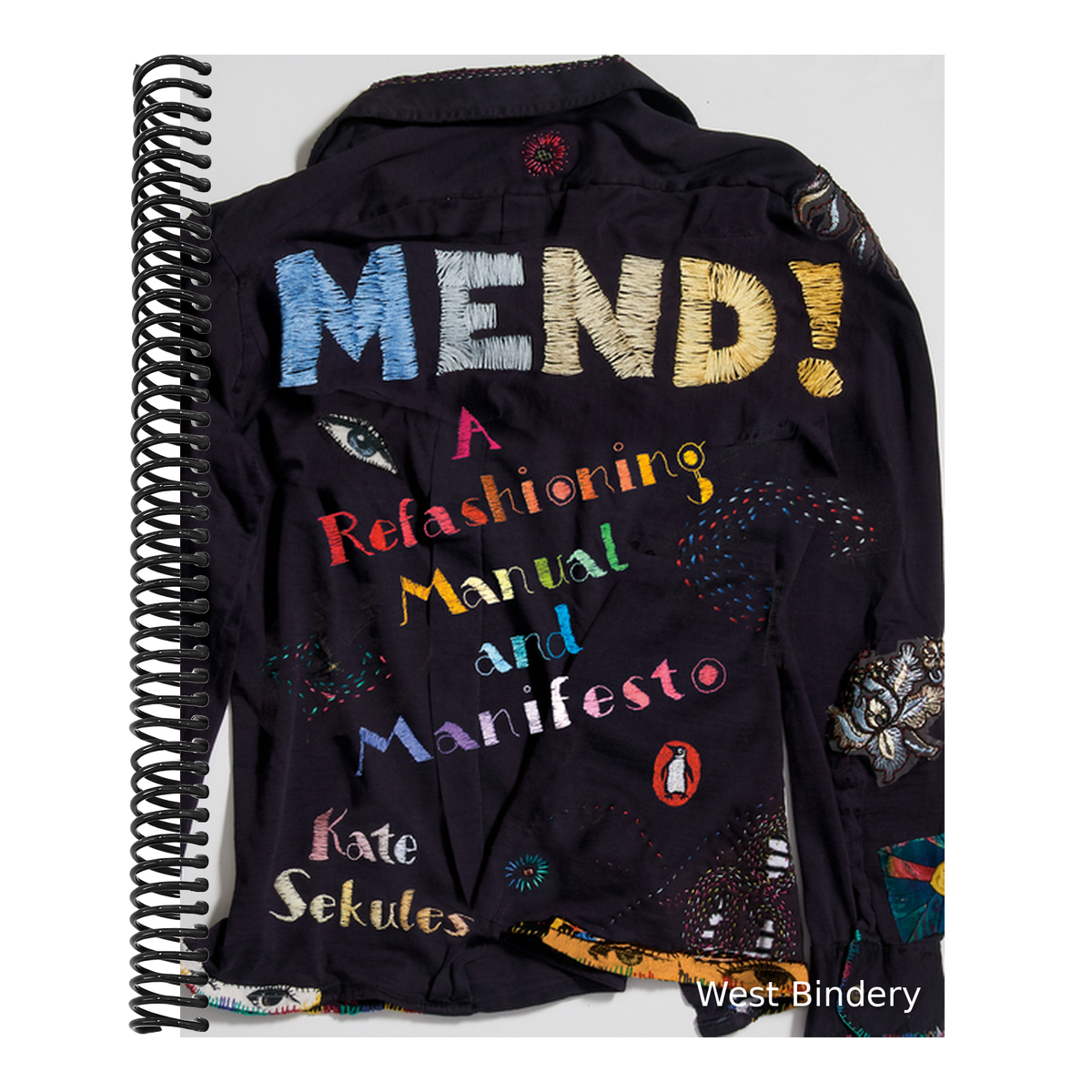 Mend!: A Refashioning Manual and Manifesto
