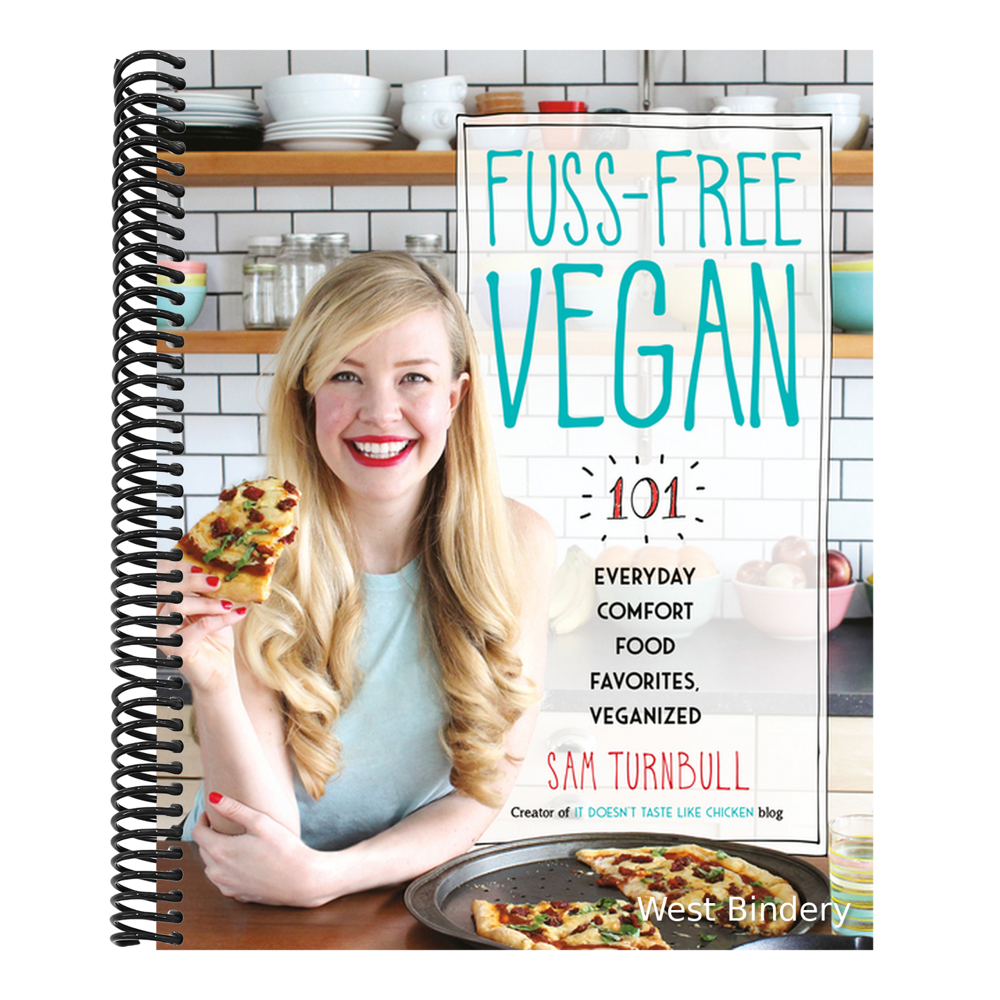 Fuss-Free Vegan: 101 Everyday Comfort Food Favorites, Veganized: A Cookbook