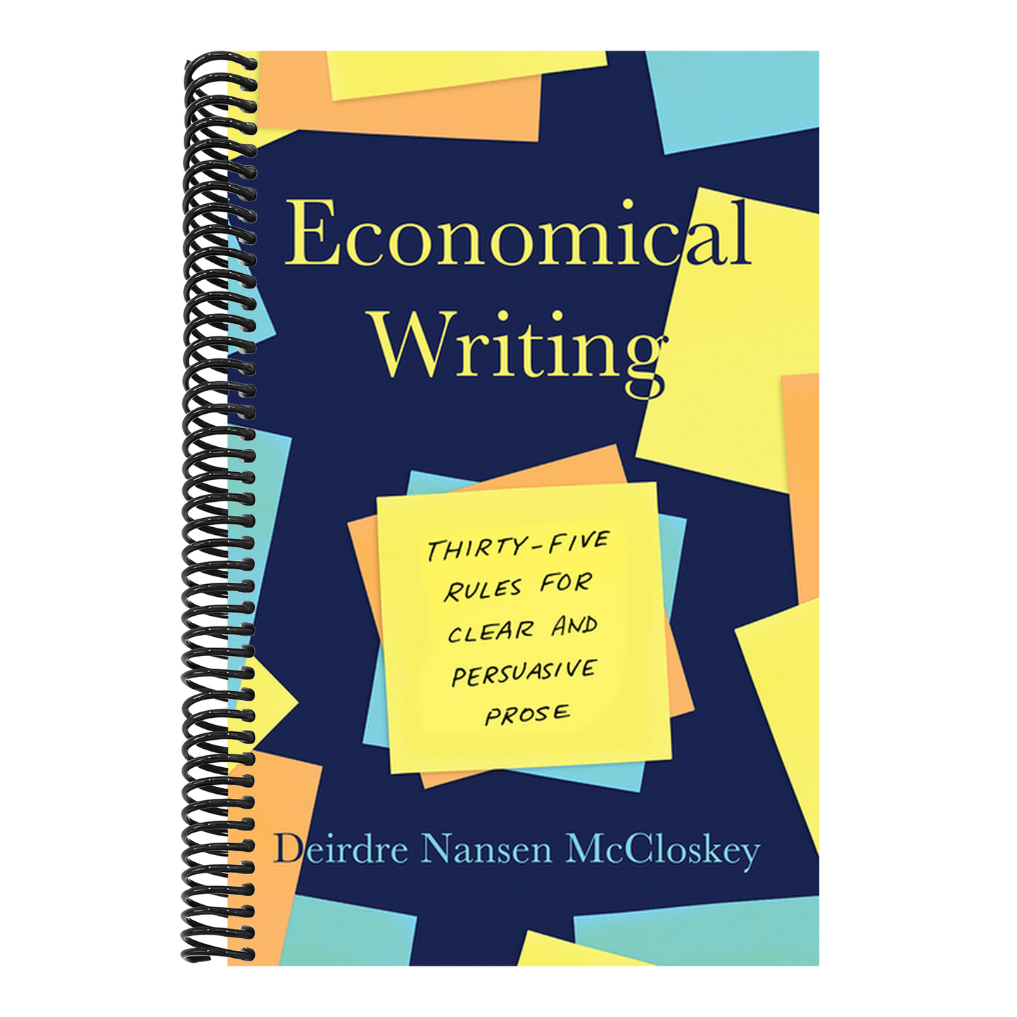 Economical Writing, Third Edition: Thirty-Five Rules for Clear and Persuasive Prose