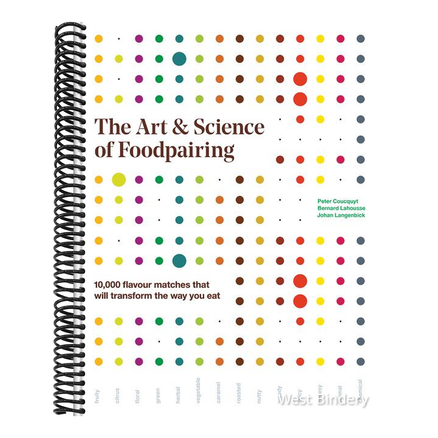 The Art and Science of Foodpairing: 10,000 Flavour Matches That Will Transform the Way You Eat