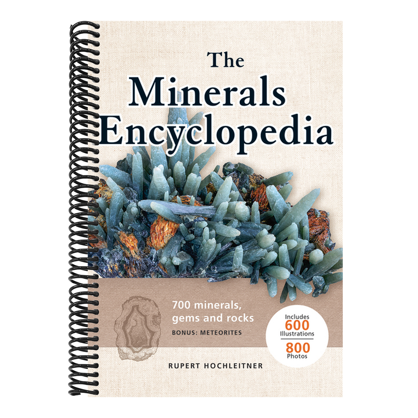 The Minerals Encyclopedia: 700 Minerals, Gems and Rocks (Spiral Bound)
