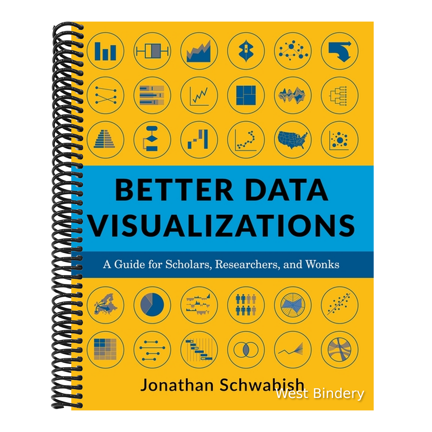 Better Data Visualizations: A Guide for Scholars, Researchers, and Wonks