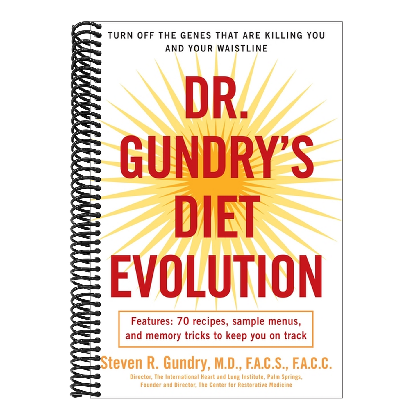 Dr. Gundry's Diet Evolution: Turn Off the Genes That Are Killing You and Your Waistline